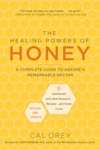 The Healing Powers of Honey: Revised and Updated